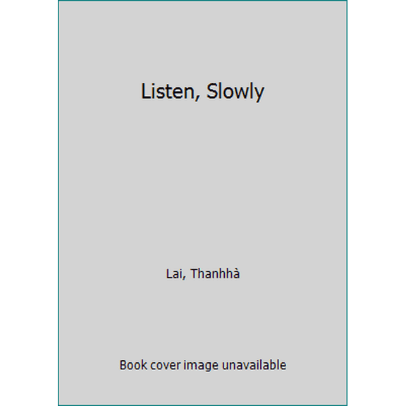 Pre-Owned Listen, Slowly (Paperback) 0062229192 9780062229199