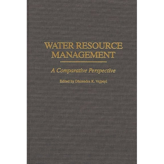 Water Resource Management: A Comparative Perspective, (Hardcover)