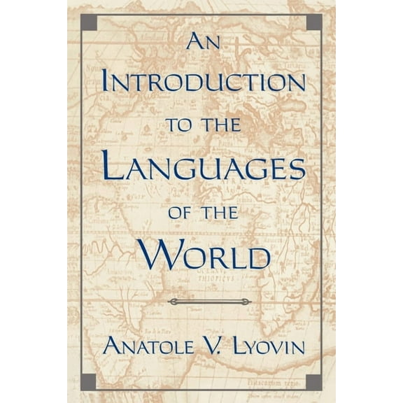 An Introduction to the Languages of the World, (Paperback)