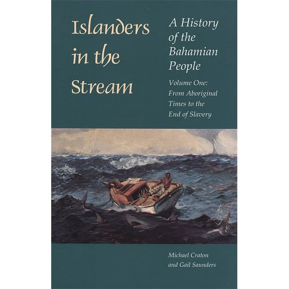 Islanders in the Stream Islanders in the Stream: A History of the Bahamian People: Volume One: From Aboriginal Times to the End of Slavery, Book 01, (Paperback)