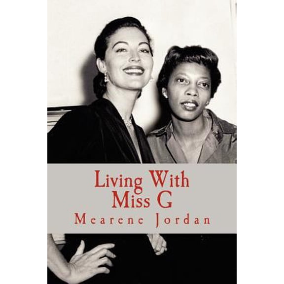 Pre-Owned Living With Miss G (Paperback) 0615686516 9780615686516