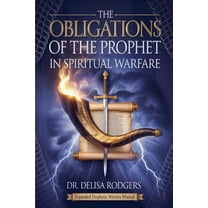 The Obligations of the Prophet in Spiritual Warfare, (Paperback)