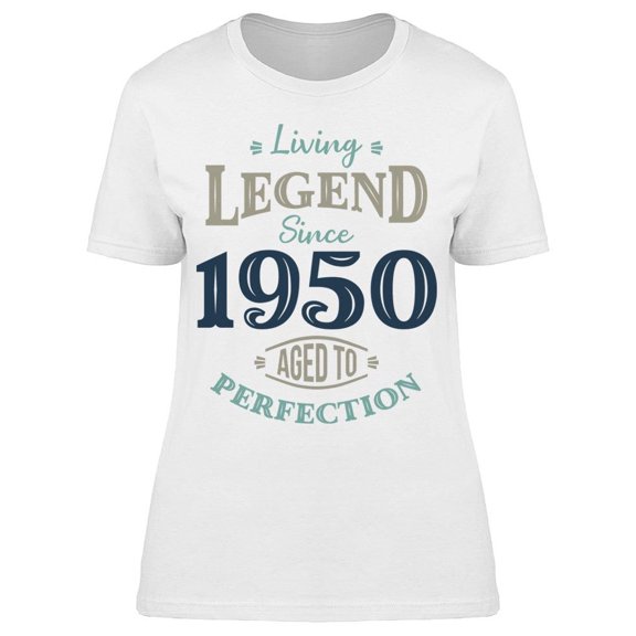 Living Legend Since 1950 Women's T-shirt