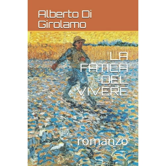 La Fatica del Vivere: romanzo (Paperback)