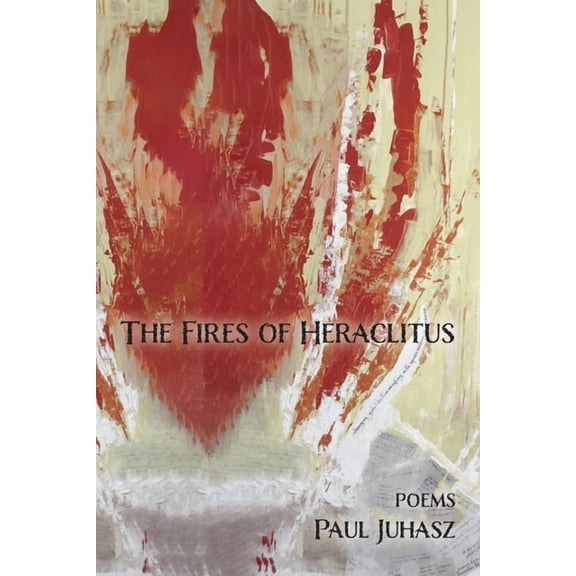 The Fires of Heraclitus, (Paperback)