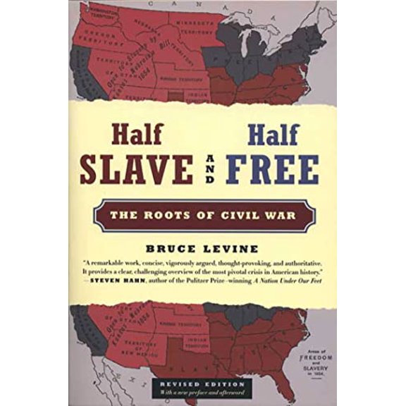 Pre-Owned Half Slave and Half Free: The Roots of Civil War (Paperback) 0809053535 9780809053537