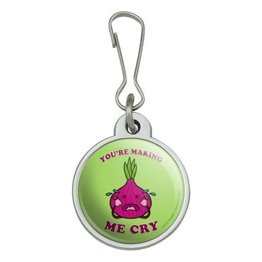You're Making Me Cry Onion Funny Humor Jacket Handbag Purse Luggage Backpack Zipper Pull Charm