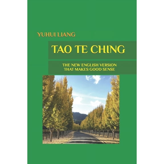 Tao Te Ching: The New English Version That Makes Good Sense (Paperback)