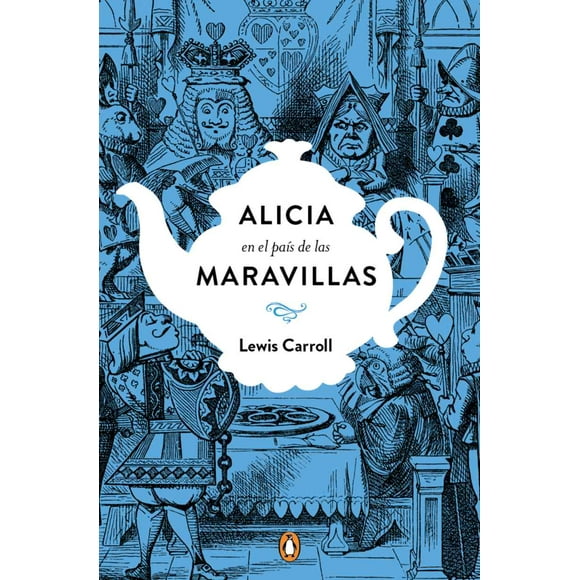Alicia en el País de las Maravillas (Edición conmemorativa del sesquicentenario de su primera publicación)