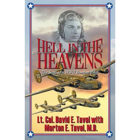 Pre-Owned Hell in the Heavens: The Saga of a WWII Bomber Pilot (Paperback) 1621831078 9781621831075