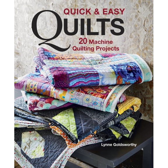Quick & Easy Quilts: 20 Machine Quilting Projects, (Paperback)