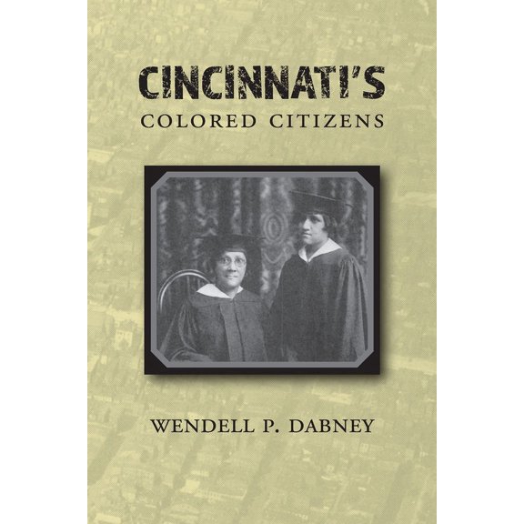 Cincinnati's Colored Citizens, (Paperback)
