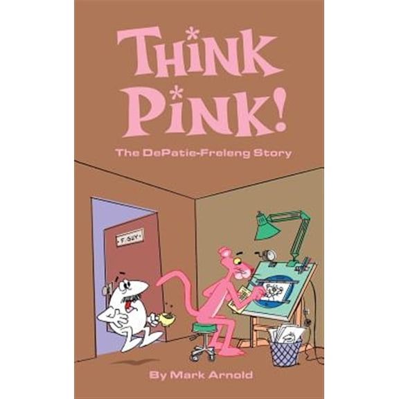 Pre-Owned Think Pink: The Story of DePatie-Freleng (hardback) (Hardcover)