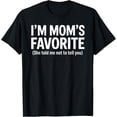 thumbnail image 1 of Funny Moms Favorite Son Daughter I'm Mom's Favorite Camiseta, 1 of 2