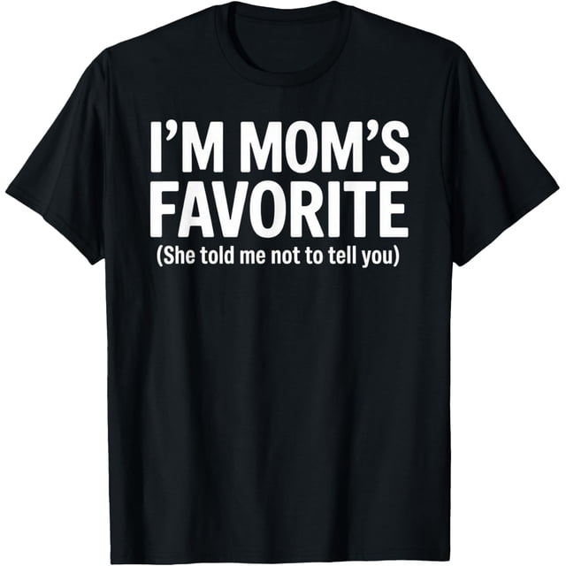 Funny Moms Favorite Son Daughter I'm Mom's Favorite Camiseta