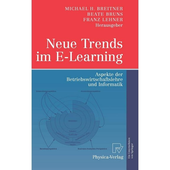 Neue Trends Im E-Learning: Aspekte Der Betriebswirtschaftslehre Und Informatik, (Hardcover)