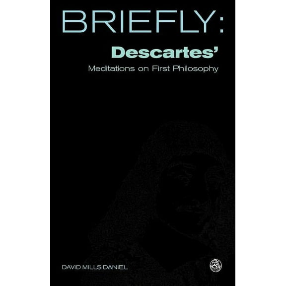 Scm Briefly Descartes' Meditation on First Philosophy, (Paperback)