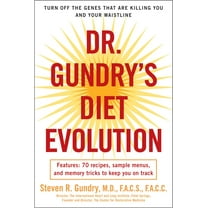 Dr. Gundry's Diet Evolution: Turn Off the Genes That Are Killing You and Your Waistline, (Paperback)