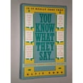 thumbnail image 1 of Pre-Owned You Know What They Say...: The Truth about Popular Beliefs (Hardcover) 0060160403 9780060160401, 1 of 1