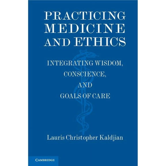 Practicing Medicine and Ethics, (Hardcover)