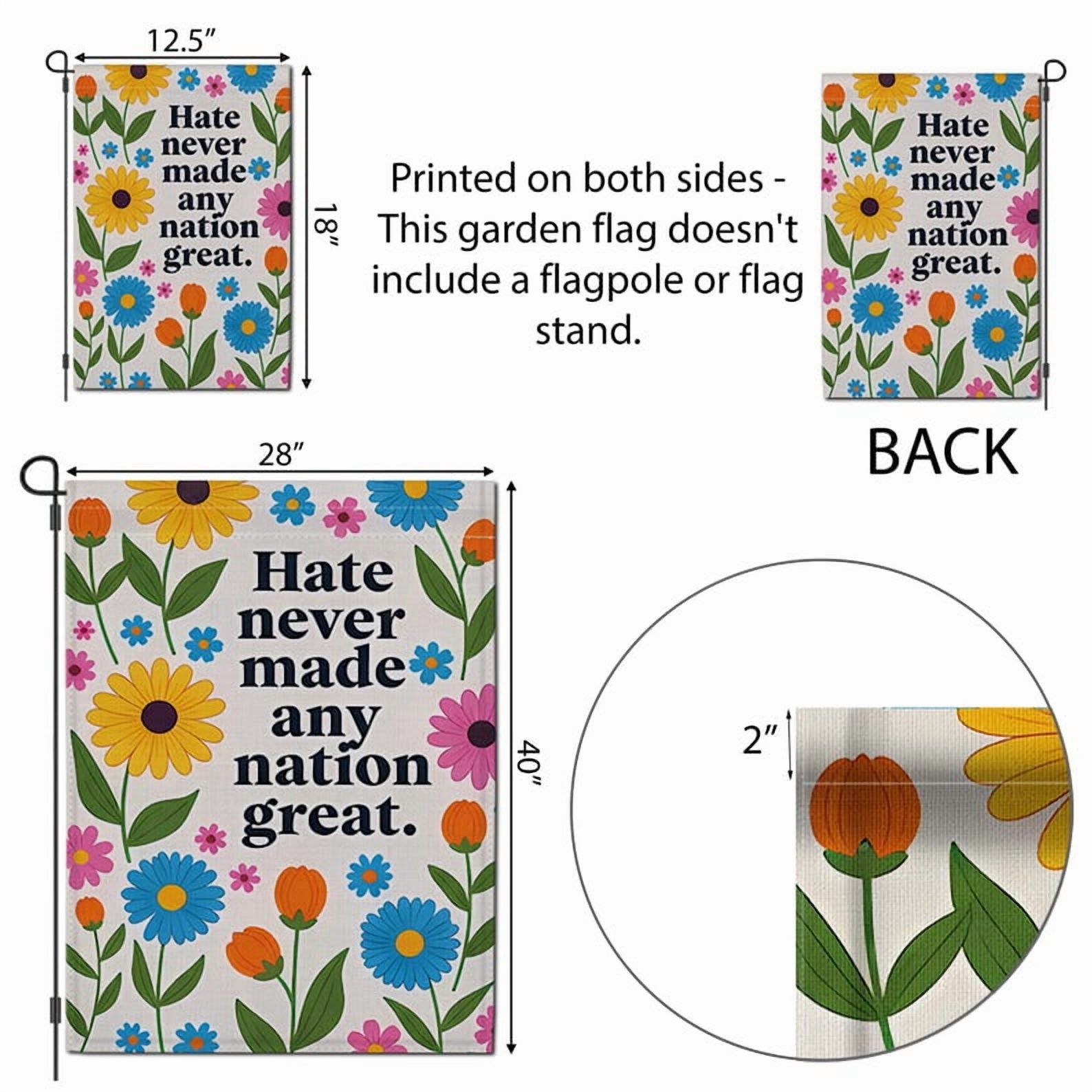 ViciArt Hate Never Made Any Nation Great Garden Flag – 36”x60” Floral Political Yard Sign, Peaceful Outdoor Decor