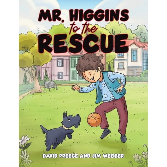 Mr. Higgins to the Rescue, (Paperback)