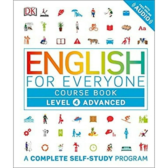Pre-Owned English for Everyone: Level 4: Advanced, Course Book: A Complete Self-Study Program, 9781465449399, 1465449396, Hardcover, Library ed. edition
