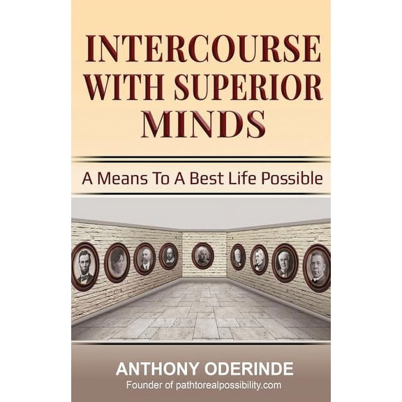 Intercourse With Superior Minds: A Means to a best life possible (Paperback)