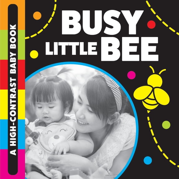 Busy Little Bee: A High-Contrast Baby Book, (Board Book)