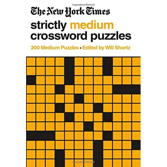 The New York Times Strictly Medium Crossword Puzzles Volume 1: 200 Medium Puzzles