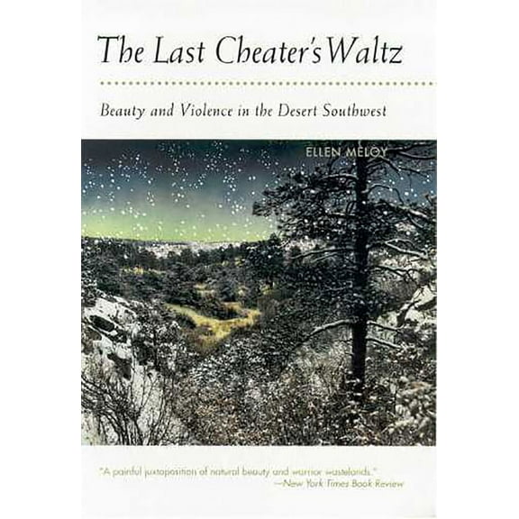 The Last Cheater's Waltz: Beauty and Violence in the Desert Southwest, (Paperback)