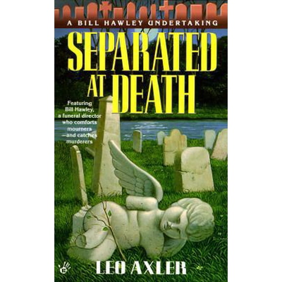 Pre-Owned Separated at death: a bill hawley undertaking (Unknown) 042515257X 9780425152577
