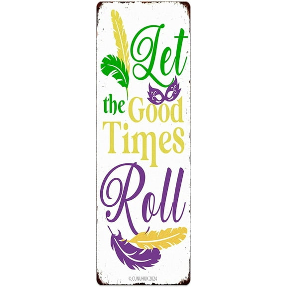 Let The Good Times Roll Mardi Gras Tin Sign Art Poster Wall Door Decor Purple Green Gold Mardi Gras Carnival Craft Decorations for Home Farmhouse Bar Kitchen Shop Yard 4"x16" Street Sign