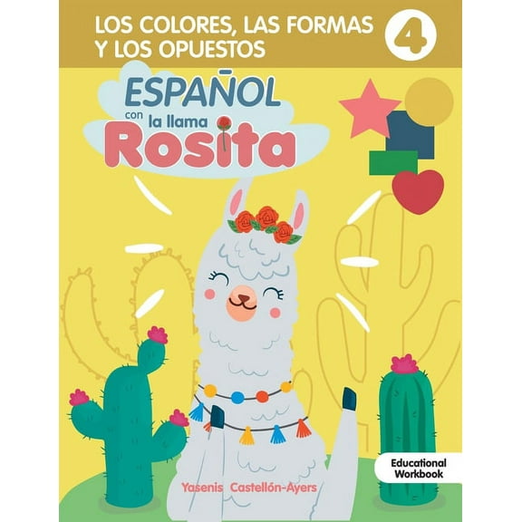 Espanol con la llama Rosita Los Colores Y Formas (Paperback) by Yasenis Castellon Ayers