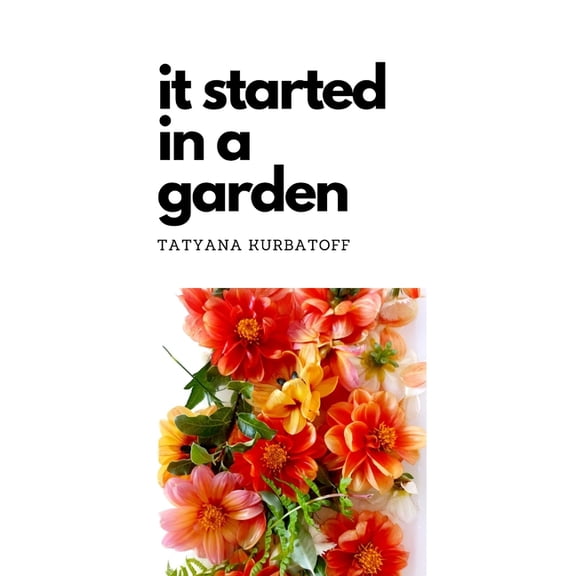 It started in a garden, (Paperback)