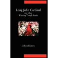 thumbnail image 1 of Long John Cardinal and Other Watering Trough Stories, 1 of 1