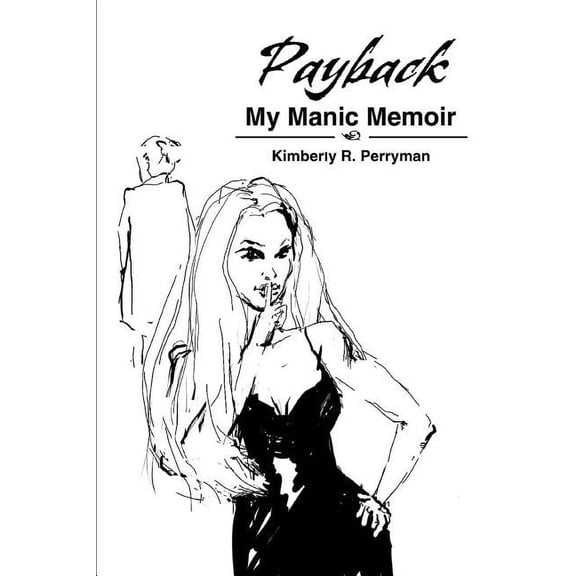 Payback: My Manic Memoir