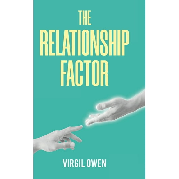 The Relationship Factor, (Hardcover)