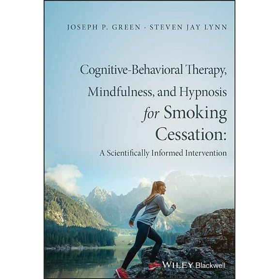 Cognitive-Behavioral Therapy, Mindfulness, and Hypnosis for Smoking Cessation, (Paperback)