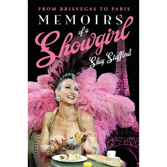 Memoirs of a Showgirl: From Brisvegas to Paris, (Paperback)