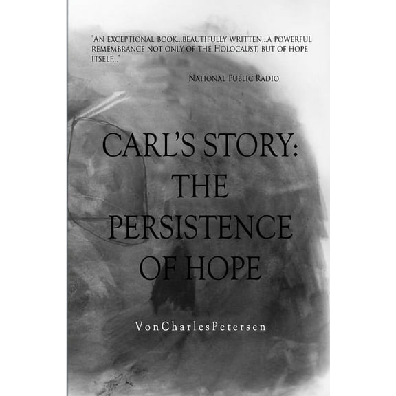 Carl's Story; The Persistence of Hope, (Paperback)