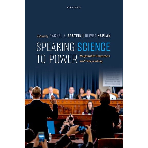 Speaking Science to Power: Responsible Researchers and Policymaking, (Hardcover)