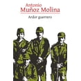thumbnail image 1 of Libro Ardor Guerrero Tapa Blanda, Autor Antonio Muñoz Molina, Editorial Booket Mexico, 1 of 3