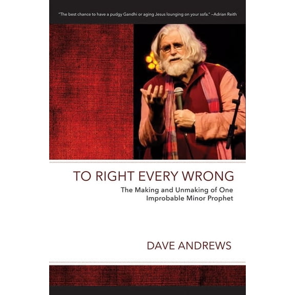 Dave Andrews Legacy: To Right Every Wrong (Paperback)