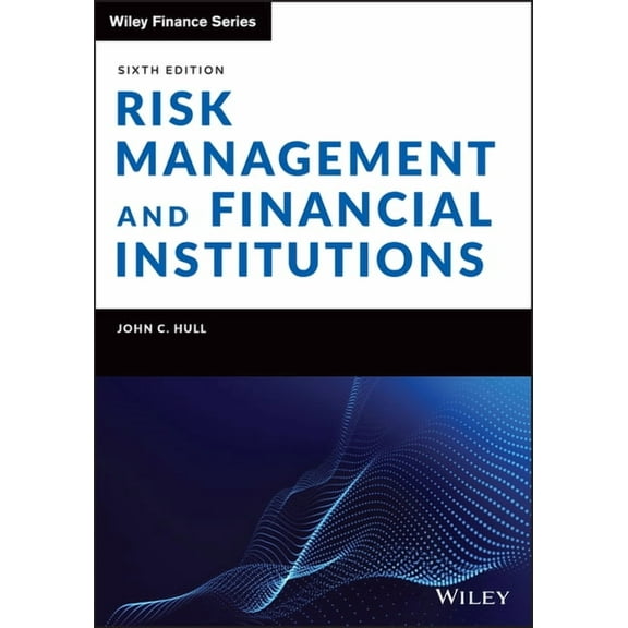 Wiley Finance Risk Management and Financial Institutions, (Hardcover)