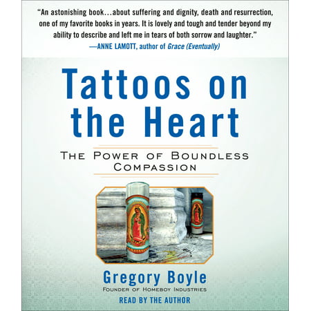 Tattoos on the Heart : The Power of Boundless