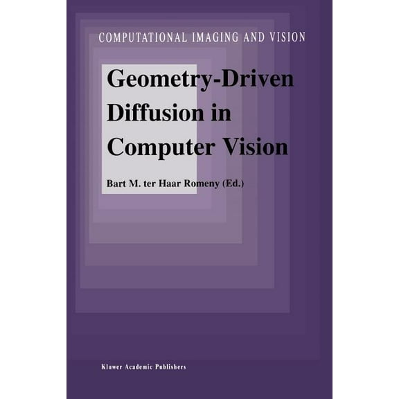 Computational Imaging and Vision Geometry-Driven Diffusion in Computer Vision, Book 1, (Paperback)