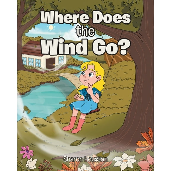 Where Does the Wind Go?, (Paperback)