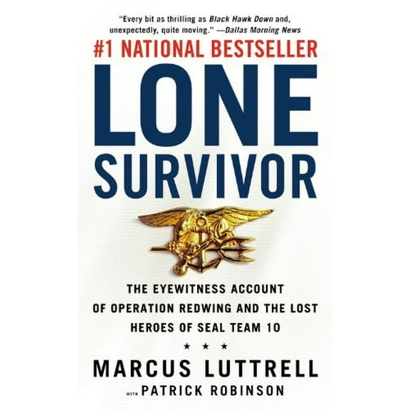 Pre-Owned Lone Survivor: The Eyewitness Account of Operation Redwing and the Lost Heroes of SEAL Team 10 (Unknown) 0316044695 9780316044691