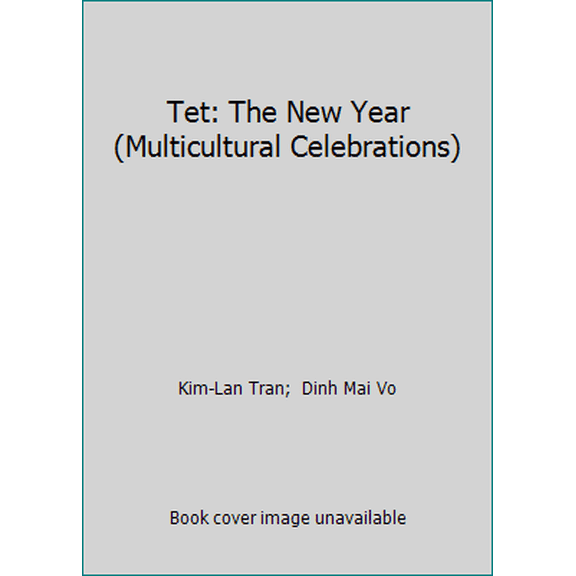 Pre-Owned Tet: The New Year (Multicultural Celebrations) (Hardcover) 0813622506 9780813622507